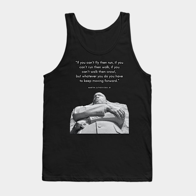 Martin Luther King quote statue Tank Top by Juliet & Gin